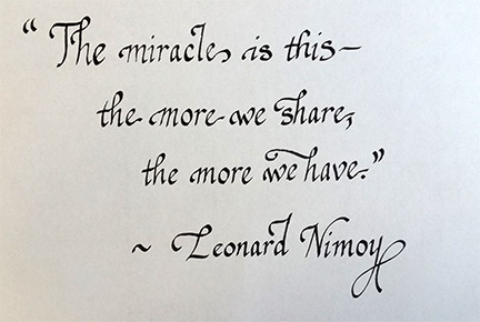 the miracle is this-the more we share, the more we have Leonard Nimoy